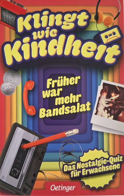 Klingt wie Kindheit - Früher war mehr Bandsalat